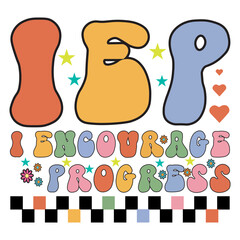 IEP Encourage Progress, dalmatian dots, retro vintage, race checkered, polka dot, doodle bright, I Encourage Progress SVG, Back To School Svg,Teacher svg, IEP Teacher Svg,Special Education Svg, First