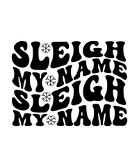 SLEIGH MY NAME retro Christmas SVG Bundle, Holidays Designs SVG, Merry Christmas SVG, Heat Transfer,  Making, diy projects, Trees,  cricut