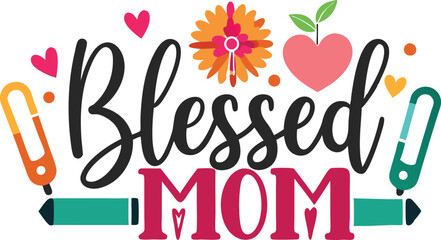Blessed MOM typography sublimation t shirt design and clip art 
