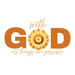 Bible Verse Design. Christian faith for print or use as poster, card, flyer or T Shirt