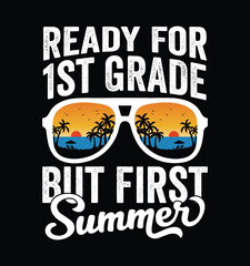 Ready For 1st Grade But First Summer - 1st grade Sunglasses. Funny School Freshman Summer Vacation