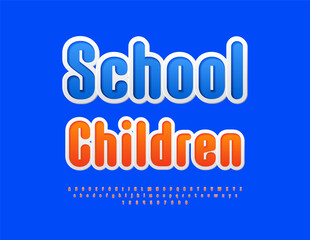 Vector creative emblem School Children. Bright Sticker Font. Artistic set of Alphabet Letters and Numbers.