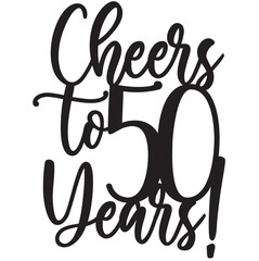 Cheers to 50 fifty years birthday anniversary