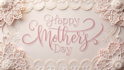 a photo image of elegant cursive script spelling out "Happy Mothers Day" in a soft pastel pink color on a white background, delicate lace details in the surrounding handwriting.