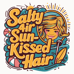 Obraz premium salty air sun kissed hair summer Typography T shirt design, T shirt Design, Poster design