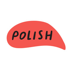 Polish language. Red speech bubble. Flat design. Hand drawn illustration on white background.