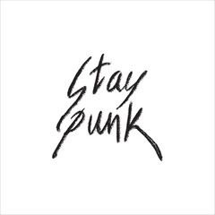 Obraz premium Punk music hand drawn lettering. Phrase Stay punk written in grunge style.