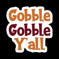 Gobble Gobble Y'all