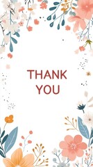 Obraz premium A vibrant thank you message showcased among delicate floral elements, expressing gratitude in a charming and inviting way