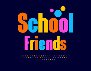 Vector colorful emblem School Friends. Bright Children Font. Modern set of Alphabet Letters and Numbers.