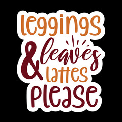 Leggings Leaves And Lattes Please
