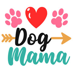 Dog mama typography sublimation t shirt design and clip art