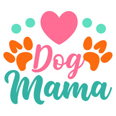 Dog mama typography sublimation t shirt design and clip art