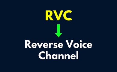 RVC Meaning, Reverse Voice Channel