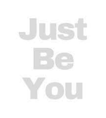 t shirt design just be you