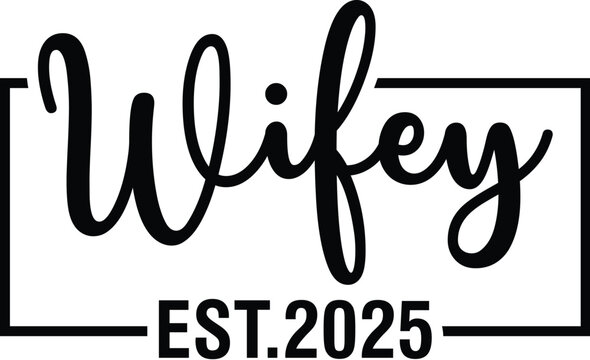 Wifey Est.2025