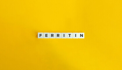 Ferritin Protein. Text on Block Letter Tiles on Flat Background. Minimalist Aesthetics.