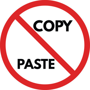 Do not copy paste sign . No copy paste caution sign . Prohibit copying and paste icon vector