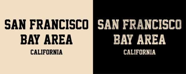 Retro college varsity font typography, Varsity vintage vector graphic, typography San Francisco Bay Area California slogan print for fashion tee and t-shirt, sweatshirt, and hoodie. 