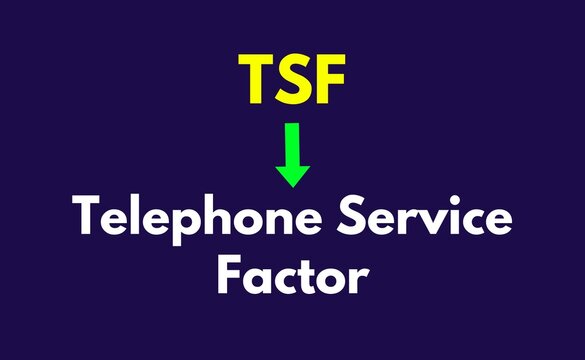 TSF Meaning, Telephone Service Factor