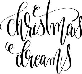 christmas dreams - hand lettering holiday inscription for christmas celebration, calligraphy vector illustration