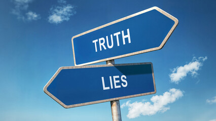 Obraz premium Two directional road signs with truth and lies options, symbolic crossroads under a clear blue sky, decision-making concept, choosing between honesty and deception represented by signpost choice