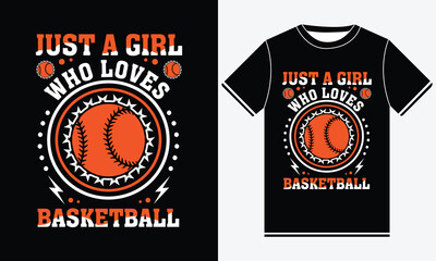 Just a Girl Who Loves Basketball t shirt design