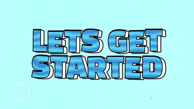 Lets Get Started