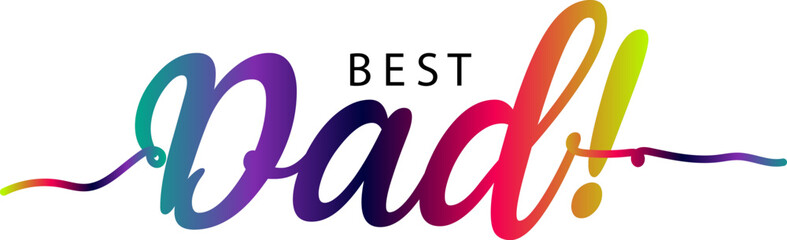 Best dad ever typography design vector, Best Dad gradient text