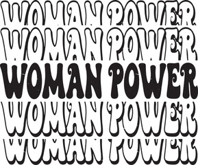 Groovy Woman Power Text, Hand drawn lettering phrase, Groovy t shirt design, Isolated on white background, Files for Cutting, EPS 10, Black and white, Card Design