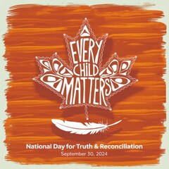 National Day for Truth and Reconciliation in Canada is also Orange Shirt Day to remember that Every Child Matters, Canadian National Holiday September 30