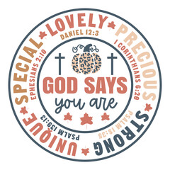 god says you are unique special lovely precious strong SVG Art & Illustration