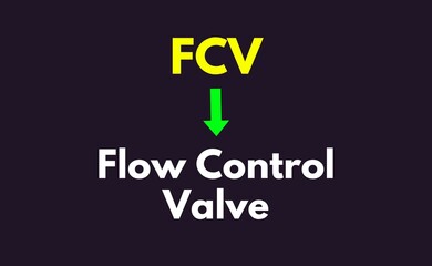 FCV Meaning, Flow Control Valve