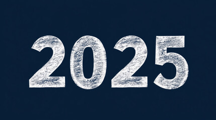 2025 in bold white textured font on dark blue background, new year 2025 concept