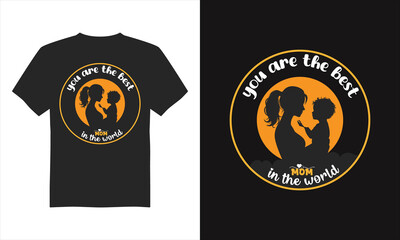 You are the best mom in the world t-shirt design, Mother's Day T- Shirt Design, Typography&nbsp;T-shirt&nbsp;Design