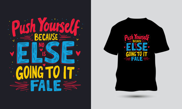 Naklejki Push yourself, Because no one else is going to do it for you slogan with modern grunge typography motivational quotes t-shirt design