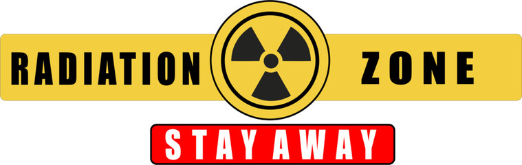 Radiation Zone Stay Away warning sign