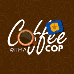 National Coffee with Police Day is on the first Wednesday in October. Cup of coffee with police badge wallet on dark brown background.