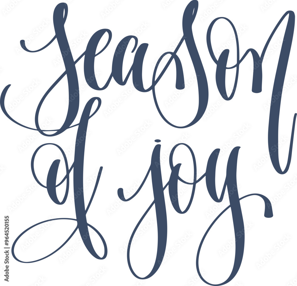 Wall mural season of joy - hand lettering inscription calligraphy text to winter holiday design