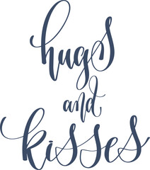 hugs and kisses - hand lettering inscription calligraphy text to winter holiday design