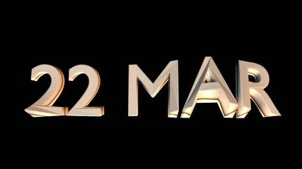 22 march animation for calendar concept isolated on black background