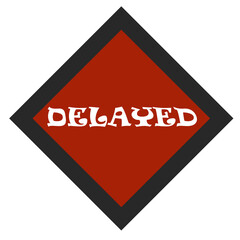 Bold 'DELAYED' text on a red background, conveying urgency or postponement. Ideal for alert banners, notices, or announcements related to time-sensitive events, deadlines, or delays