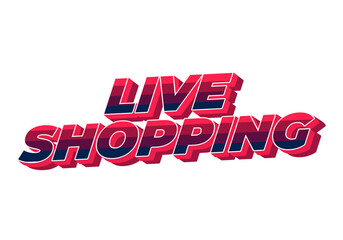 Live shopping. Text effect in 3D style with eye catching colors