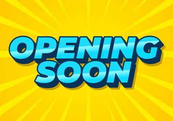 Opening soon. Text effect in 3D style with good colors