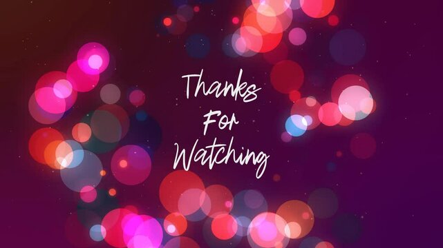 thanks for watching text wavy animation, colorful circle glowing particle in background suitable for video outros, social media posts, digital presentations.