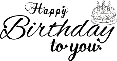 Happy birthday to you Typography design with birthday cake design for birthday celebration.
