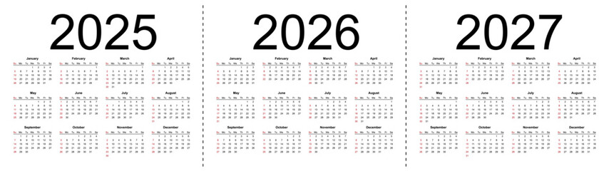 Simple editable vector calendars for year 2025, 2026, 2027. Week starts from Sunday. Isolated vector illustration on white background.