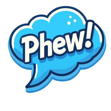 Phew! Text in Blue Speech Bubble, Comic Style