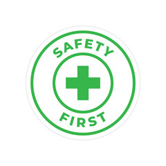 Safety first sign logo design for safety workplace factory manufacture banner.