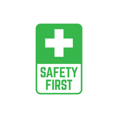 Safety first sign logo design for safety workplace factory manufacture banner.